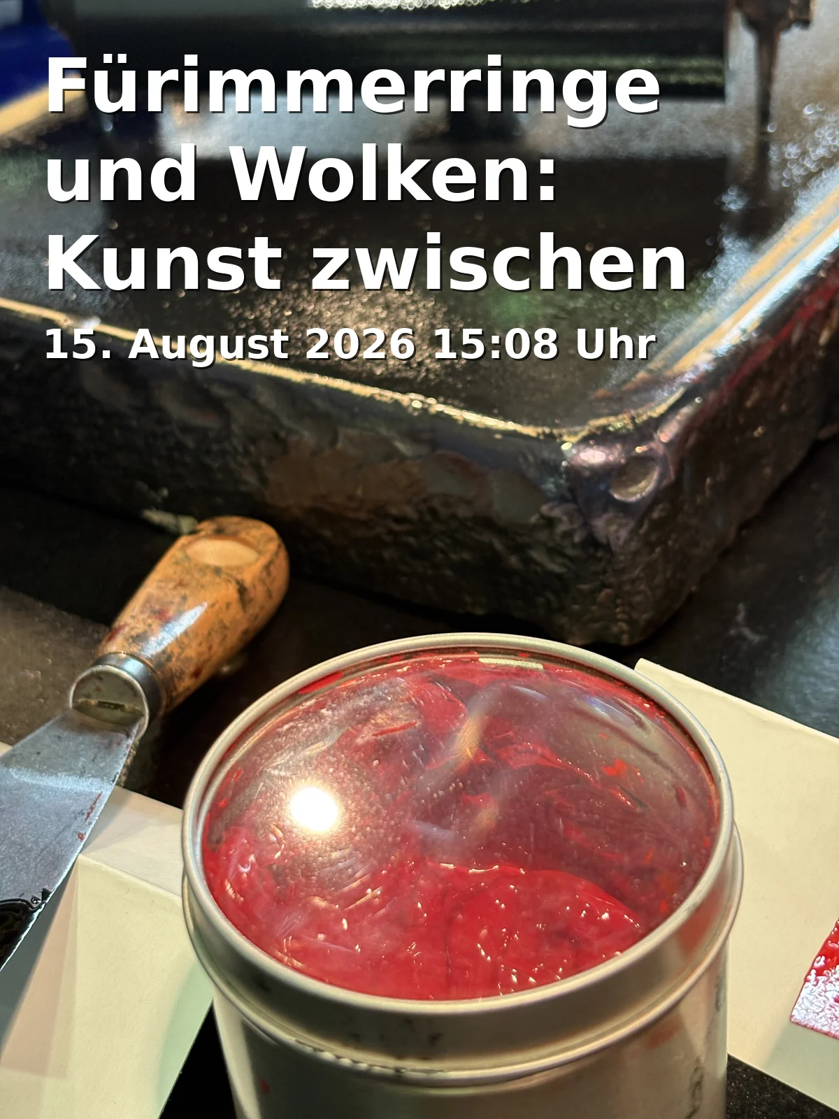 Event: Fürimmerringe und Wolken: Kunst zwischen Metall und Himmel