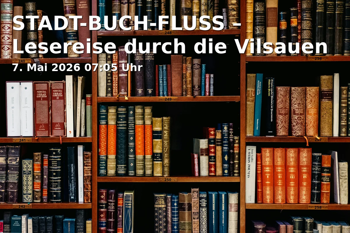 Event: STADT-BUCH-FLUSS – Lesereise durch die Vilsauen