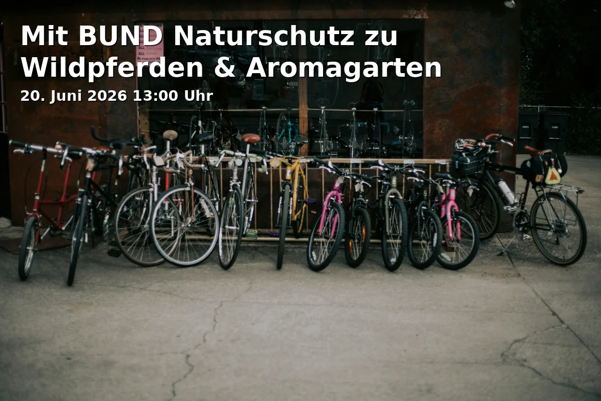 Event: With BUND Naturschutz to Wild Horses & Aroma Garden in U-Bahnhof Stadthalle, Würzburger Straße 2, 90762 Fürth on 20. June 2026