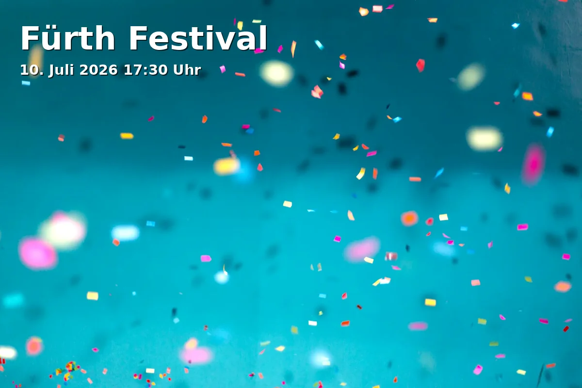 Event: Fürth Festival in Innenstadt Fürth, Rudolf-Breitscheid-Straße, 90762 Fürth on 10. Juli 2026