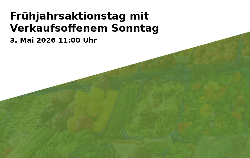 Event: Frühjahrsaktionstag mit Verkaufsoffenem Sonntag