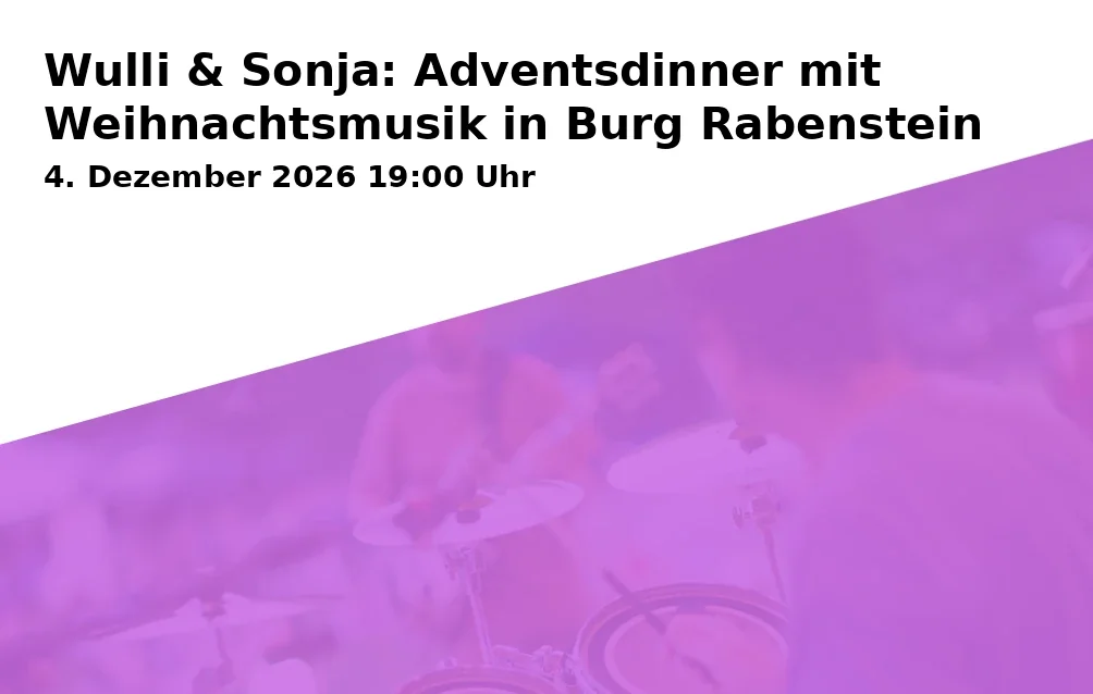 Event: Wulli & Sonja: Advent Dinner with Christmas Music at Burg Rabenstein