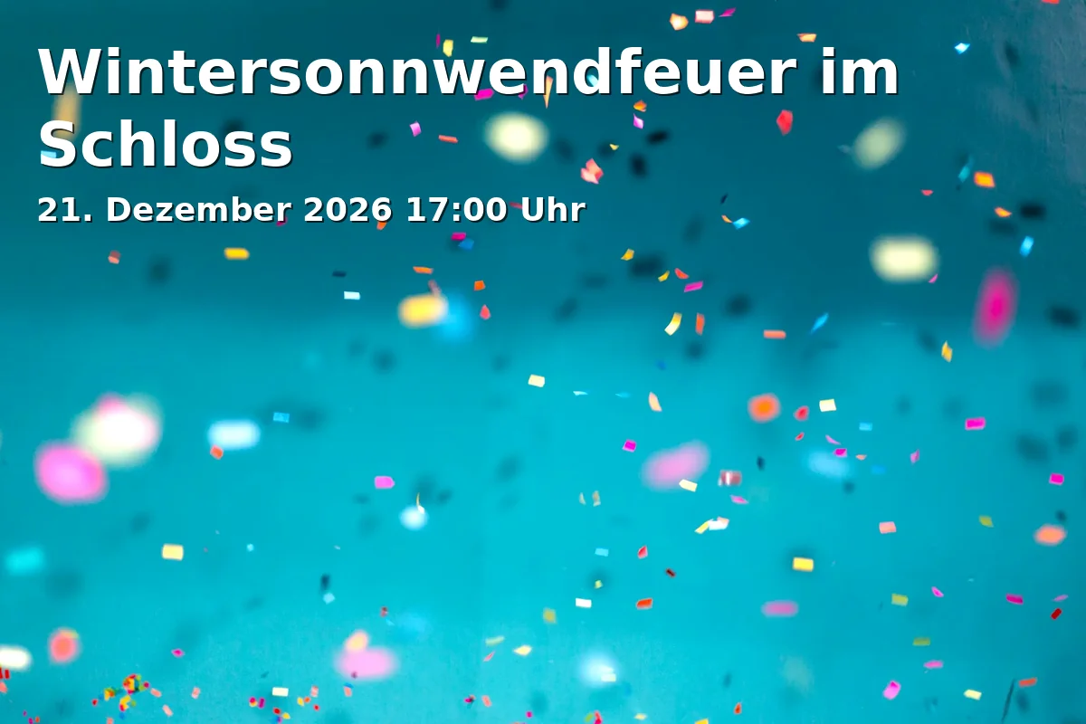 Event: Wintersonnwendfeuer im Schloss