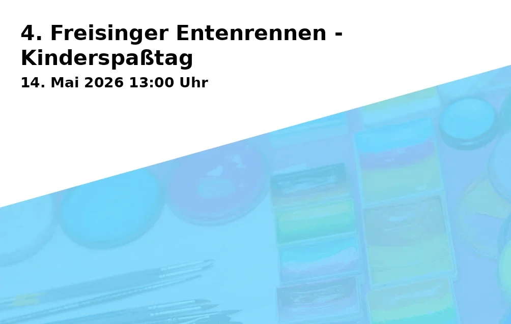 Event: 4. Freisinger Entenrennen - Kinderspaßtag