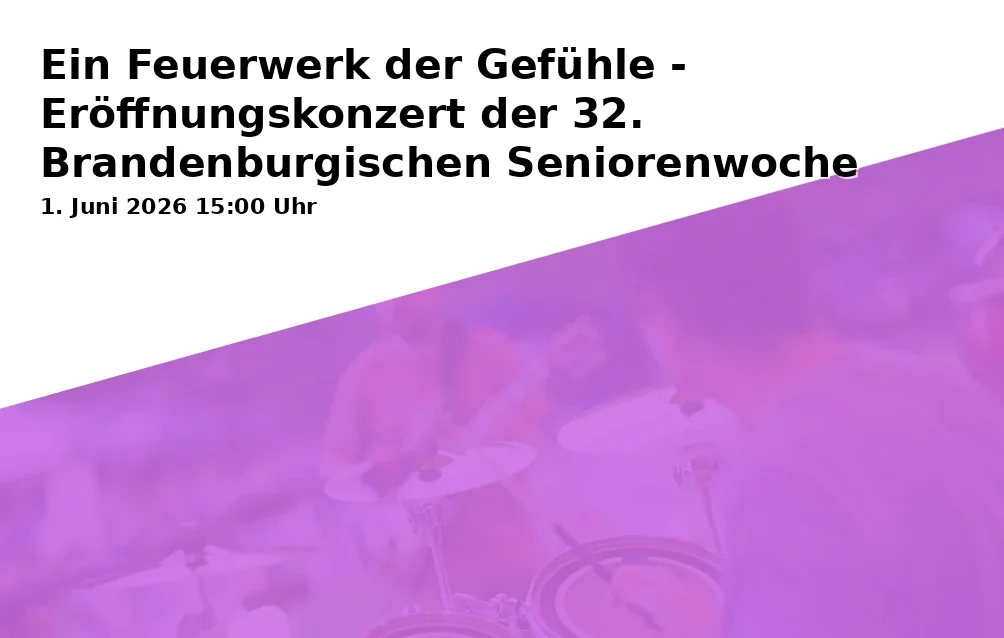 Event: A Firework of Emotions - Opening Concert of the 32nd Brandenburg Seniors' Week