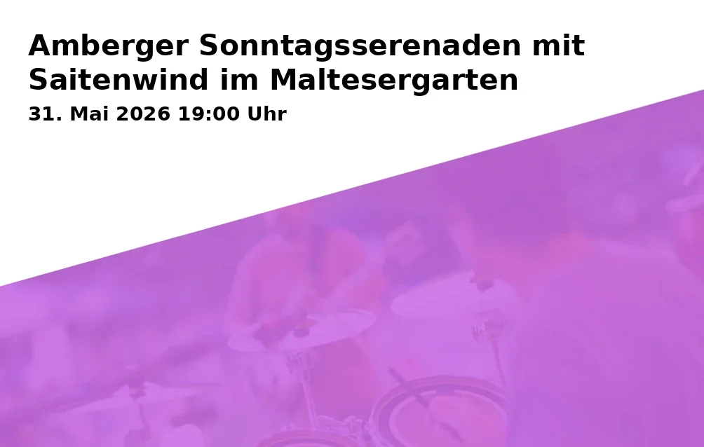 Event: Amberger Sonntagsserenaden mit Saitenwind im Maltesergarten