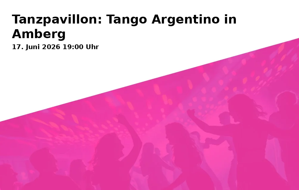 Event: Tanzpavillon: Tango Argentino in Amberg