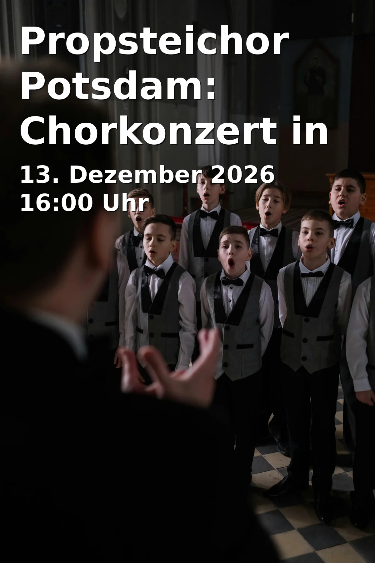 Event: Propsteichor Potsdam: Choral Concert in Potsdam
