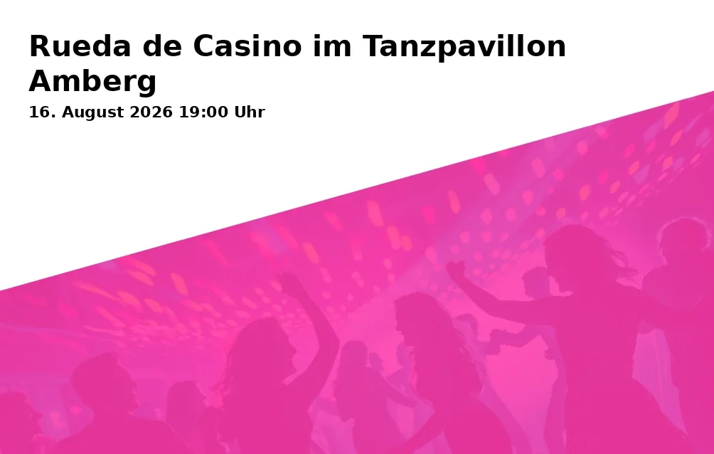 Event: Rueda de Casino im Tanzpavillon Amberg