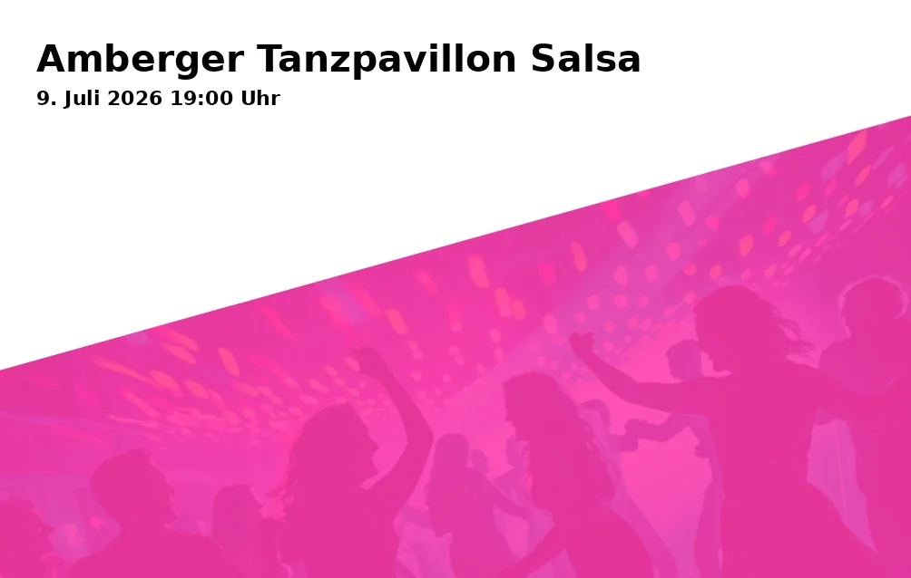 Event: Amberger Tanzpavillon Salsa