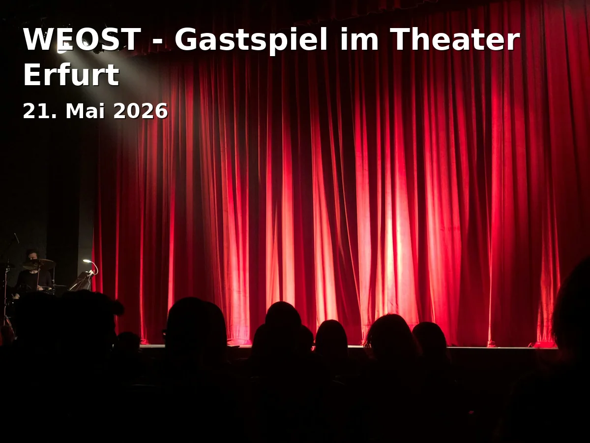 Event: WEOST - Guest Performance at Theater Erfurt