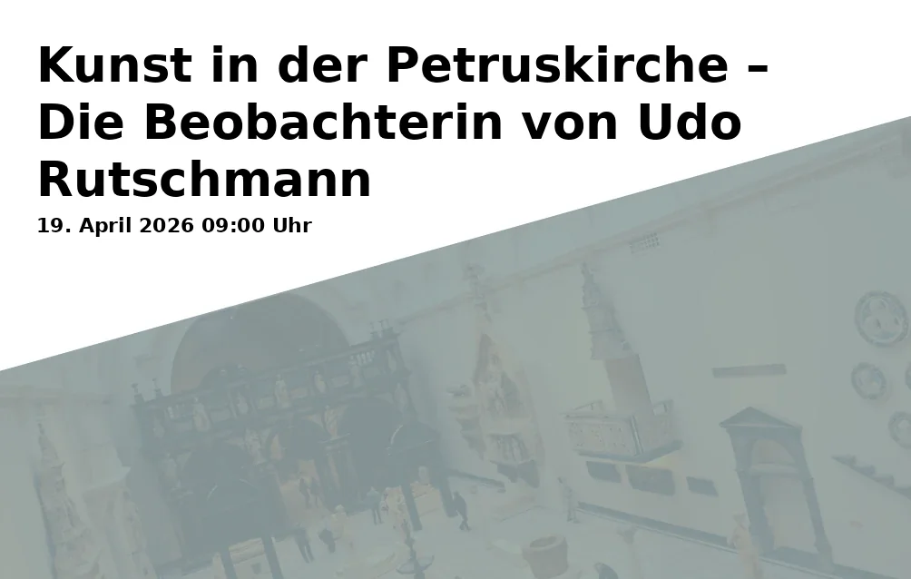 Event: Art in the Petrus Church – The Observer by Udo Rutschmann