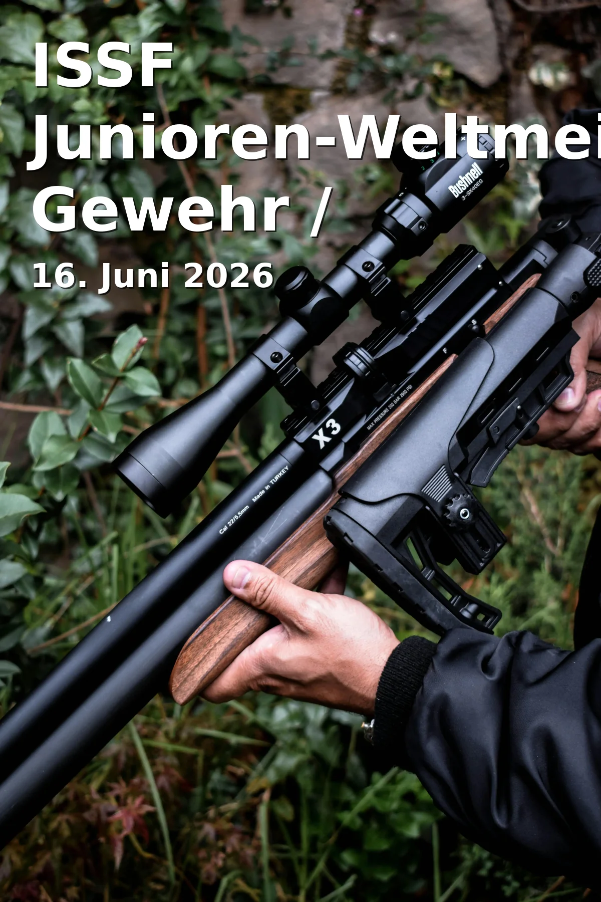 Event: ISSF Junioren-Weltmeisterschaft Gewehr / Pistole / Schrotflinte