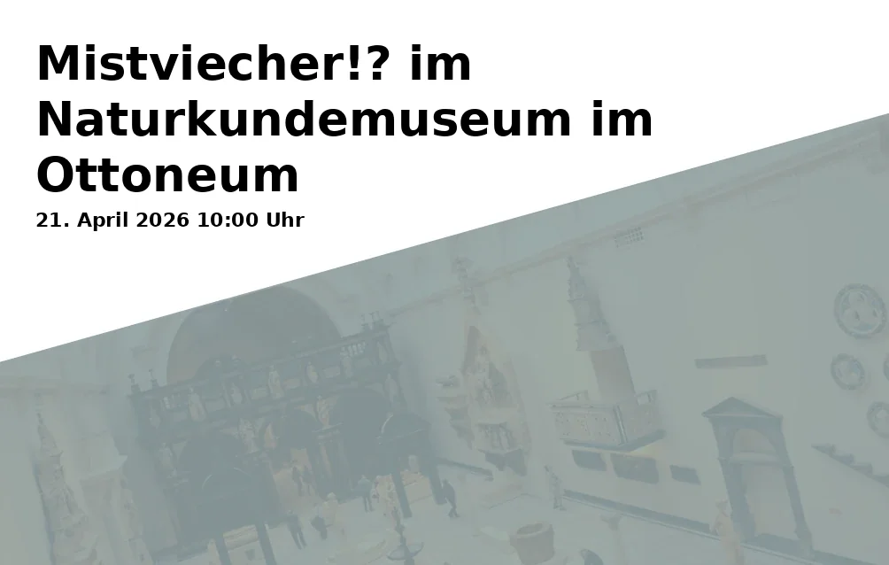 Event: Mistviecher!? im Naturkundemuseum im Ottoneum in Naturkundemuseum im Ottoneum, Steinweg 2, 34117 Kassel on 21. April 2026