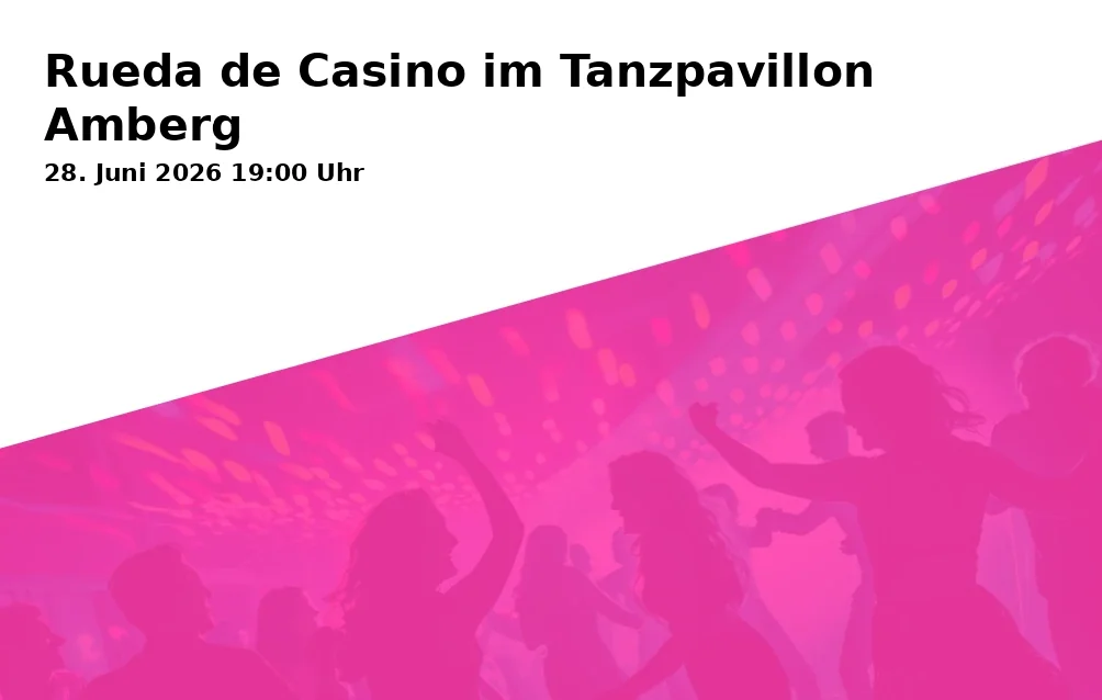 Event: Rueda de Casino im Tanzpavillon Amberg