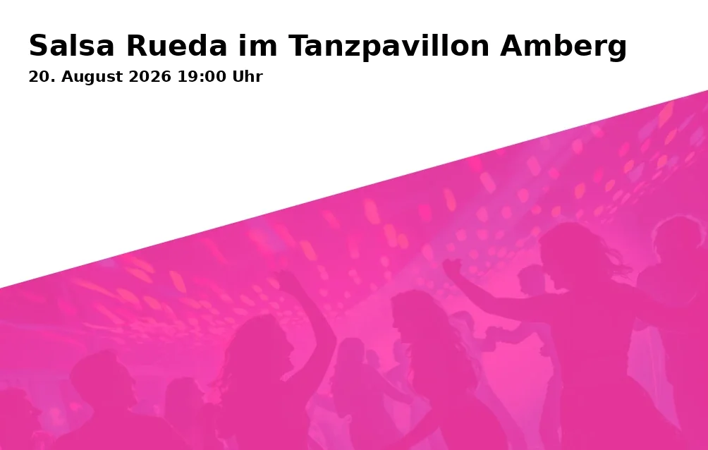 Event: Salsa Rueda im Tanzpavillon Amberg