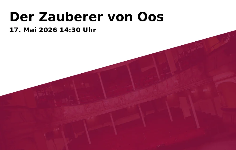 Event: Der Zauberer von Oos