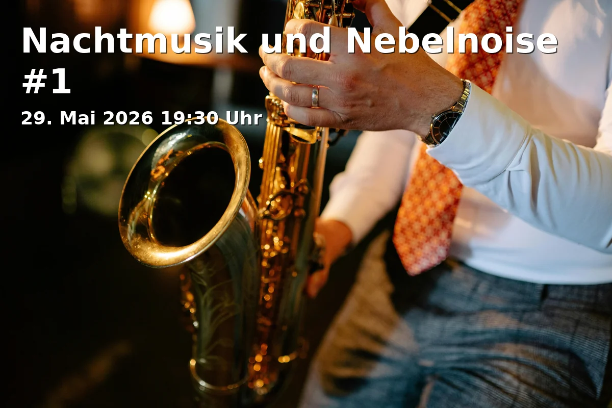 Event: Nachtmusik und Nebelnoise #1