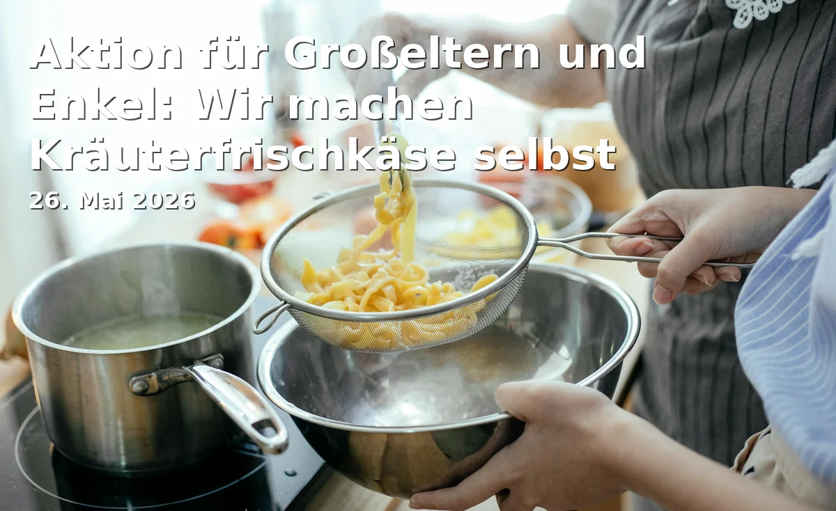 Event: Aktion für Großeltern und Enkel: Wir machen Kräuterfrischkäse selbst
