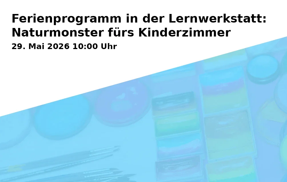 Event: Holiday Program in the Learning Workshop: Nature Monsters for the Children's Room in Museum für bäuerliche Arbeitsgeräte, Adolf-Wächter-Str. 17, 95448 Bayreuth on 29. May 2026