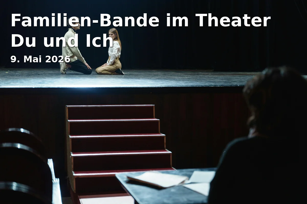 Event: Familien-Bande im Theater Du und Ich