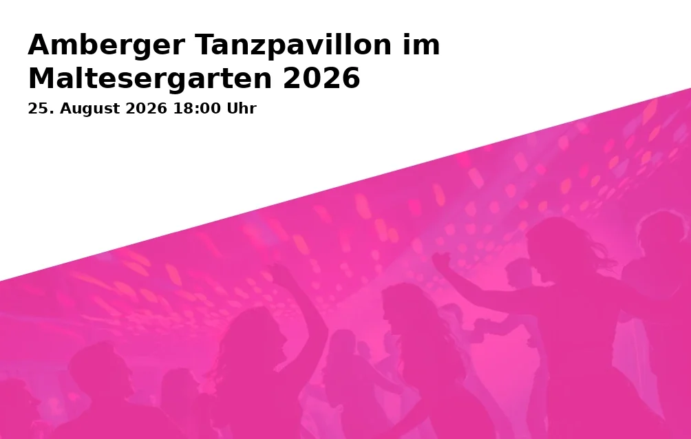 Event: Amberger Tanzpavillon im Maltesergarten 2026