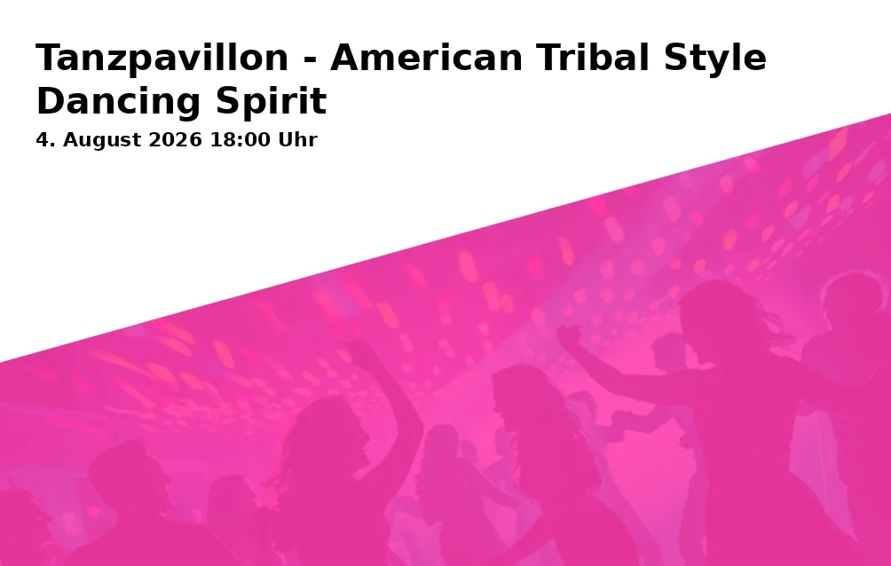 Event: Dance Pavilion - American Tribal Style Dancing Spirit