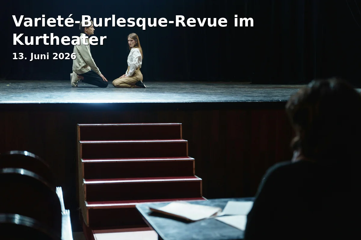 Event: Varieté-Burlesque-Revue im Kurtheater