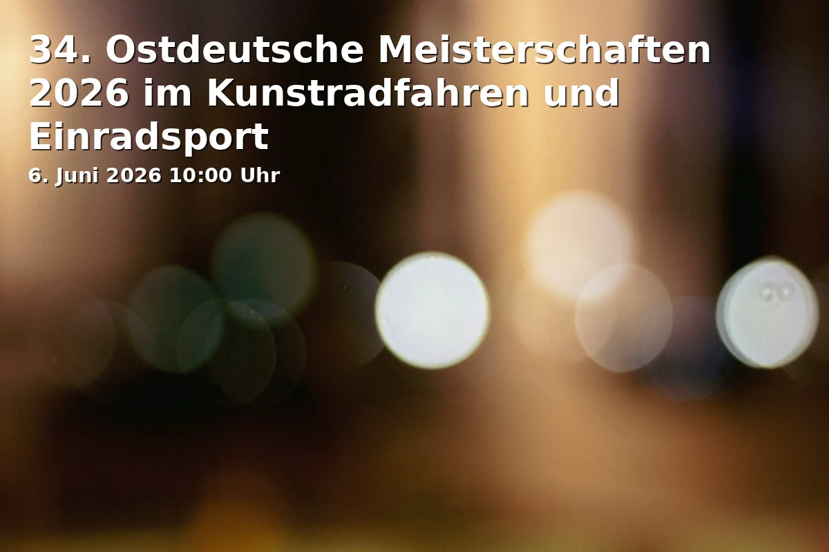 34th East German Championships 2026 in Artistic Cycling and Unicycling