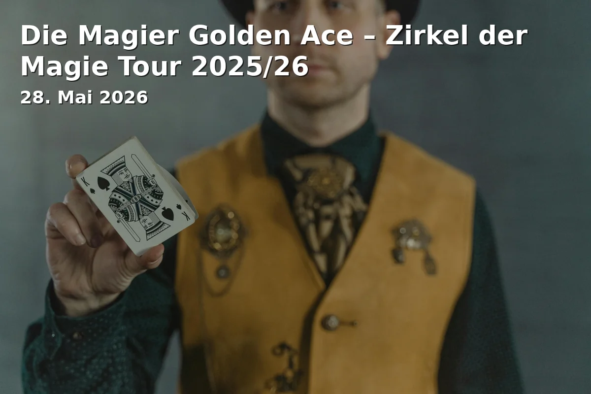 Event: The Magicians Golden Ace – Circle of Magic Tour 2025/26