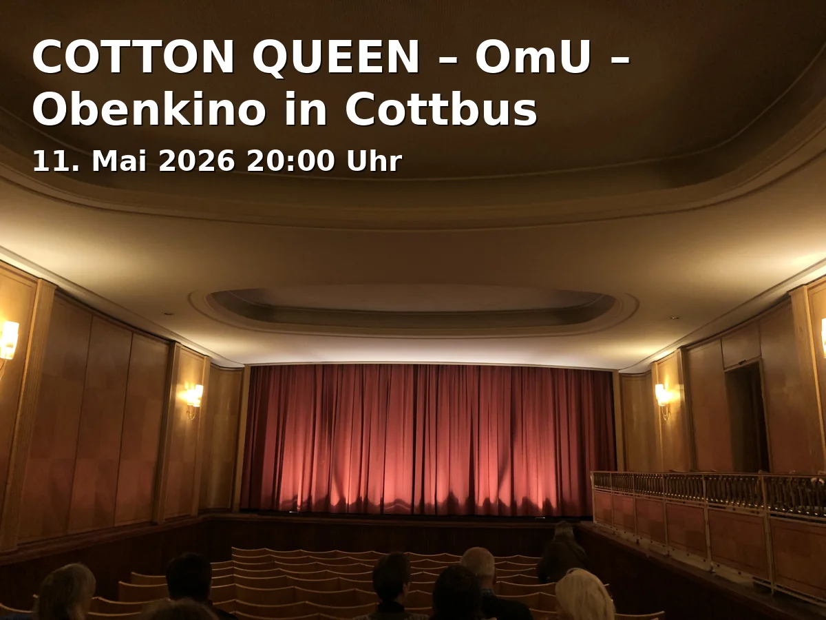 Event: COTTON QUEEN – OmU – Obenkino in Cottbus