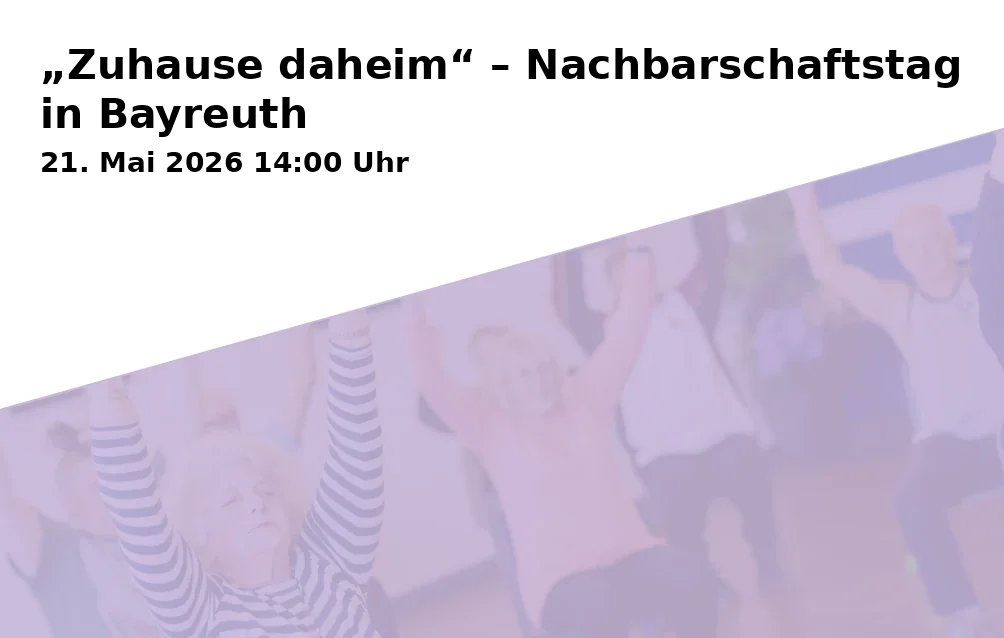Event: “Home Sweet Home” – Neighborhood Day in Bayreuth
