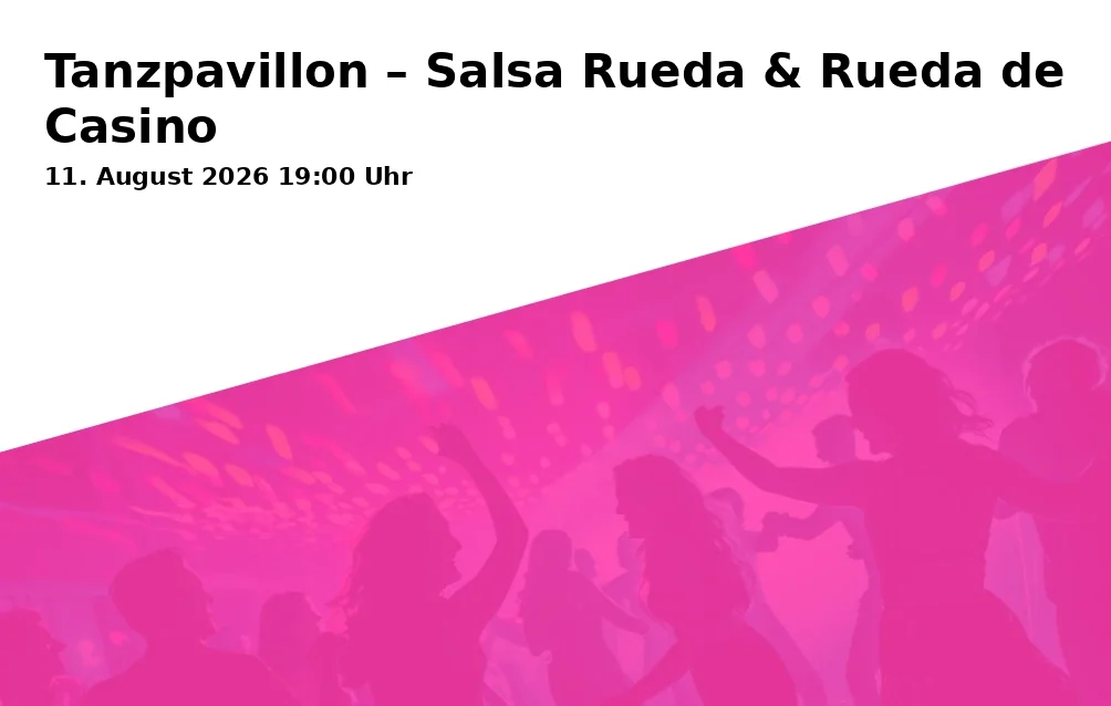 Event: Dance Pavilion - Salsa Rueda & Rueda de Casino