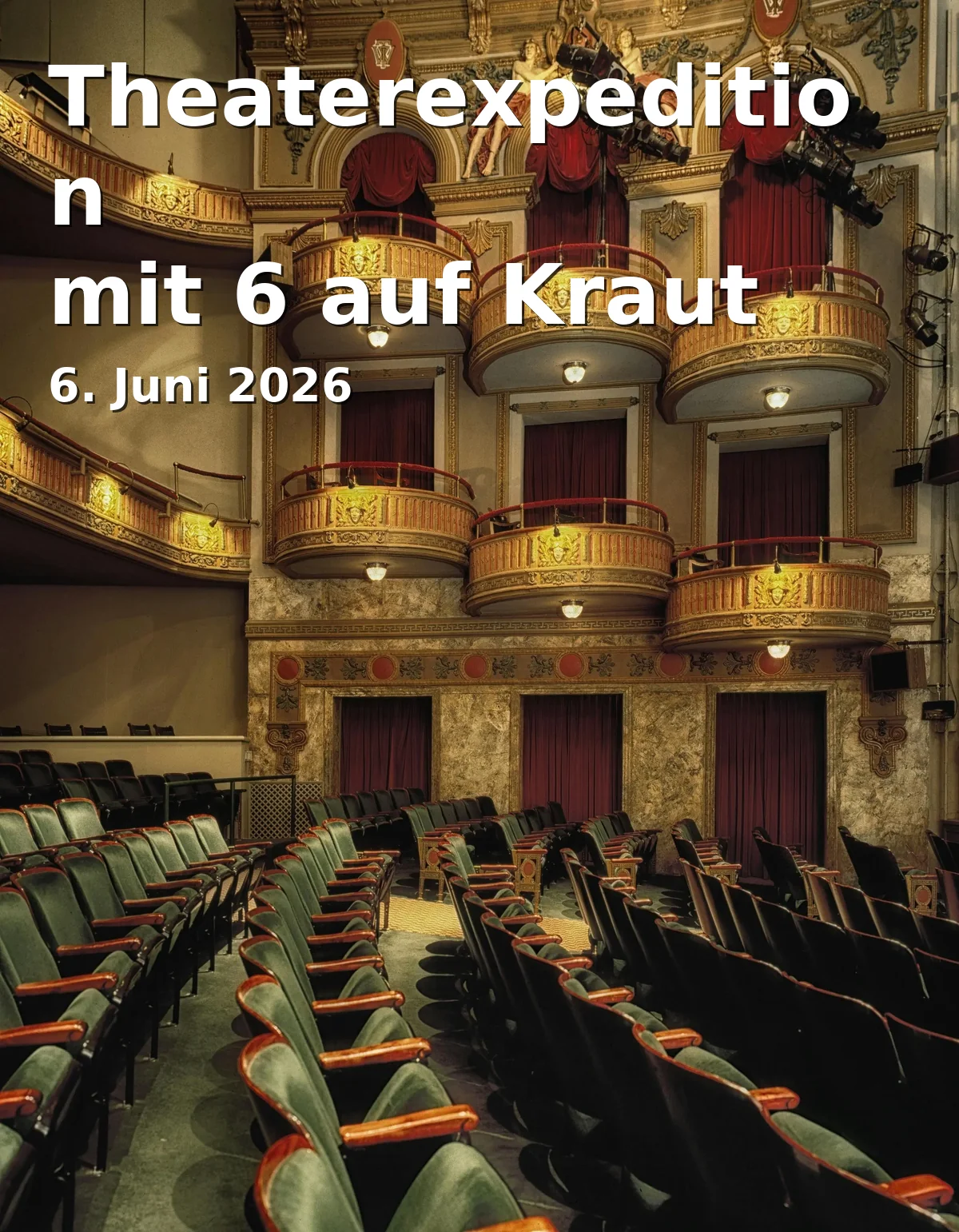 Theater expedition with 6 on Kraut