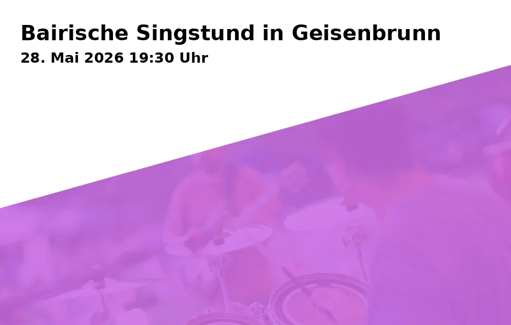 Event: Bairische Singstund in Geisenbrunn