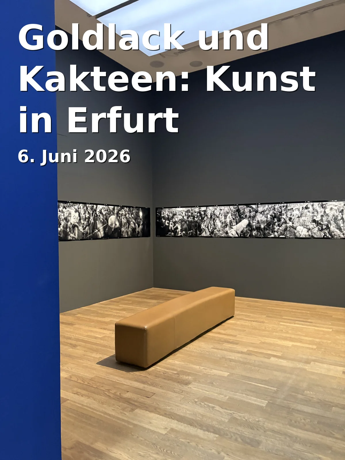 Event: Gold Lack and Cacti: Art in Erfurt