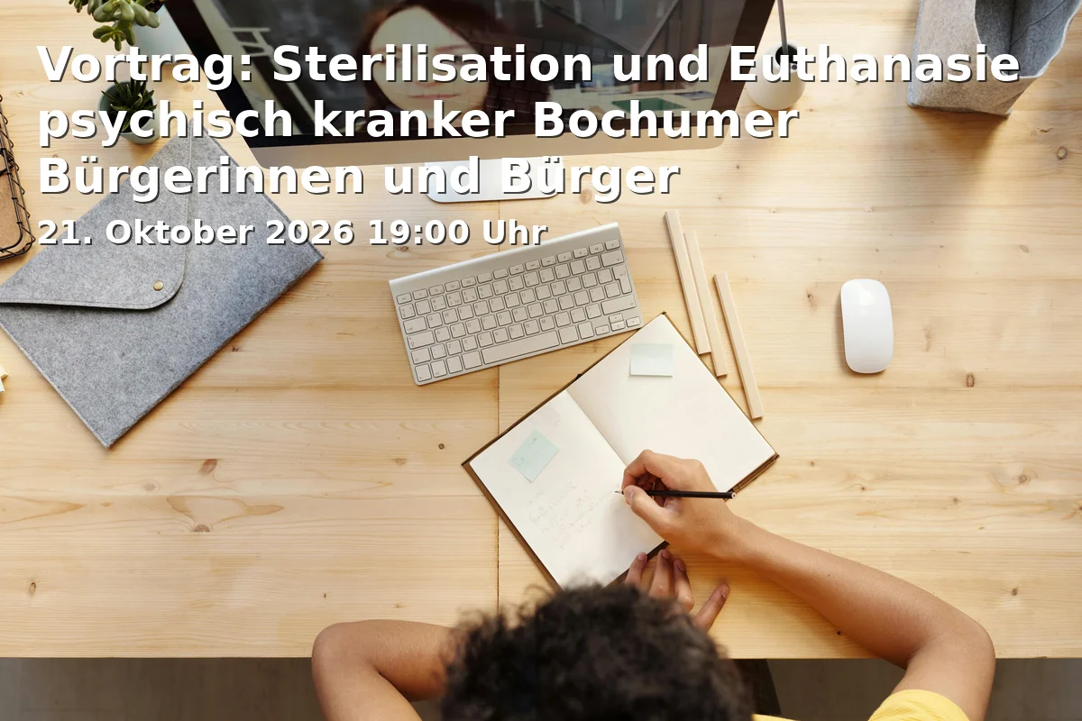 Event: Vortrag: Sterilisation und Euthanasie psychisch kranker Bochumer Bürgerinnen und Bürger