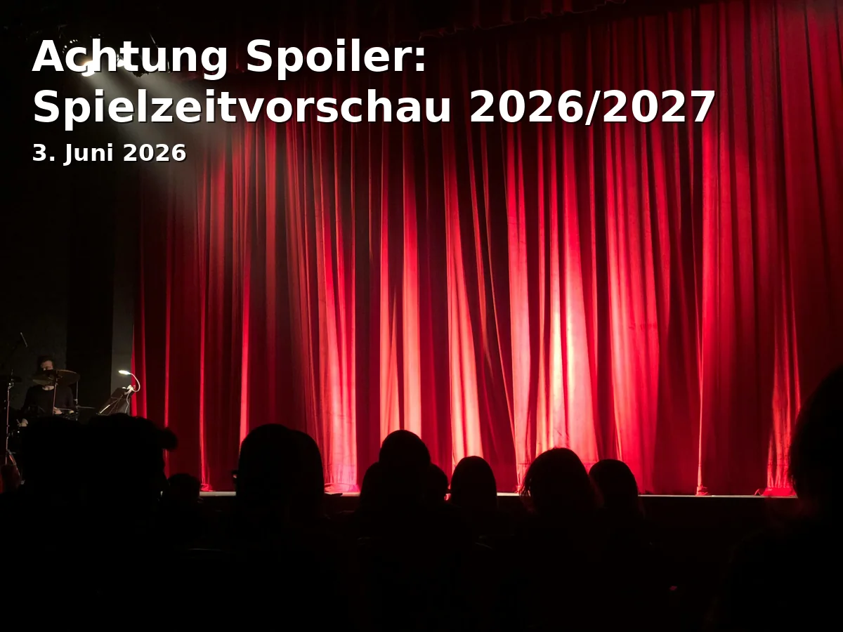 Event: Achtung Spoiler: Spielzeitvorschau 2026/2027