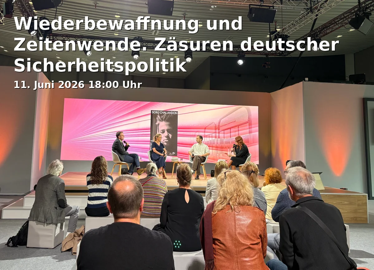 Event: Rearmament and Turning Points in German Security Policy in Kammermusiksaal Beethoven-Haus Bonn, Bonngasse 24-26, 53111 Bonn on 11. June 2026
