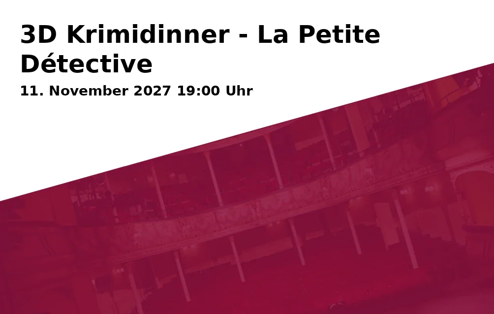 Event: 3D Murder Mystery Dinner - The Little Detective