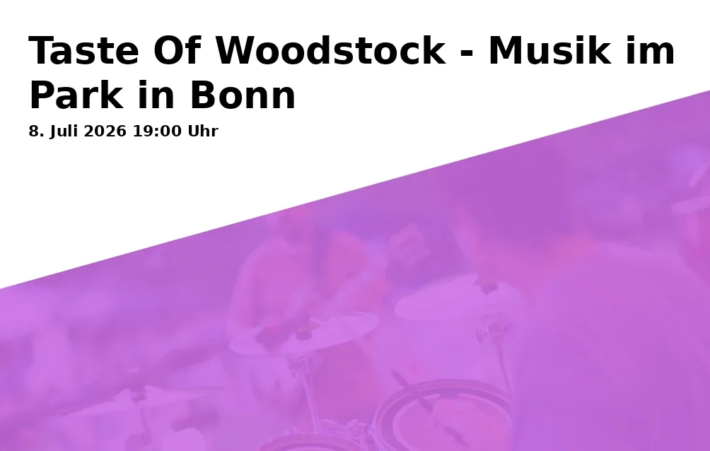 Event: Taste Of Woodstock - Music in the Park in Bonn