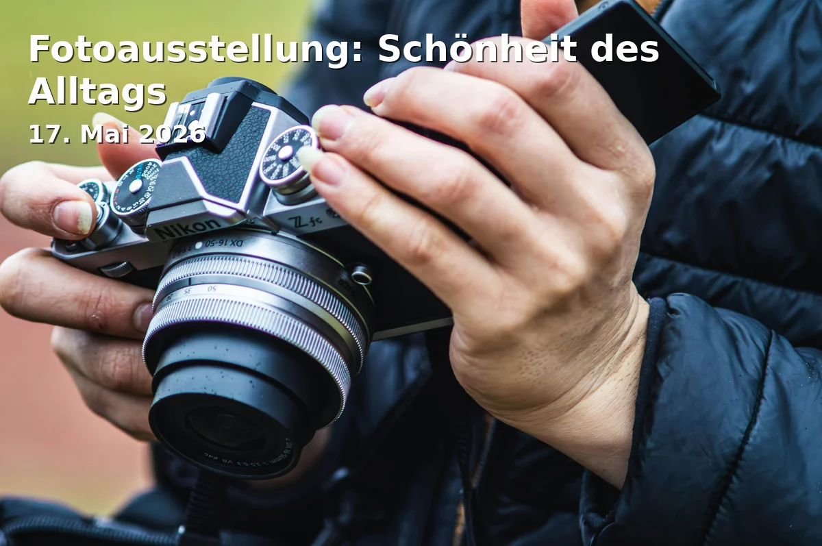 Event: Fotoausstellung: Schönheit des Alltags