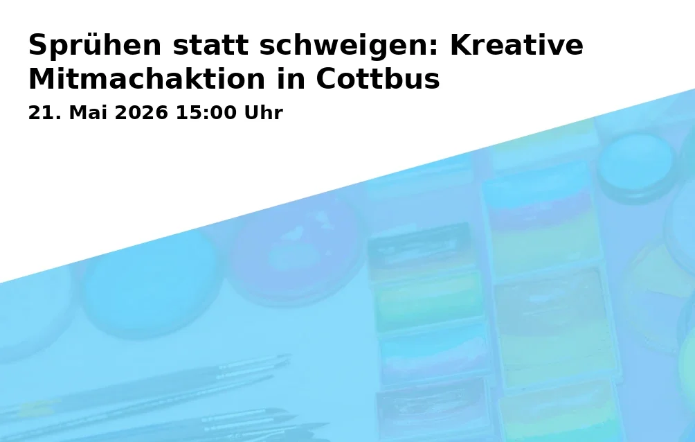 Event: Spray Instead of Silence: Creative Participation Action in Cottbus