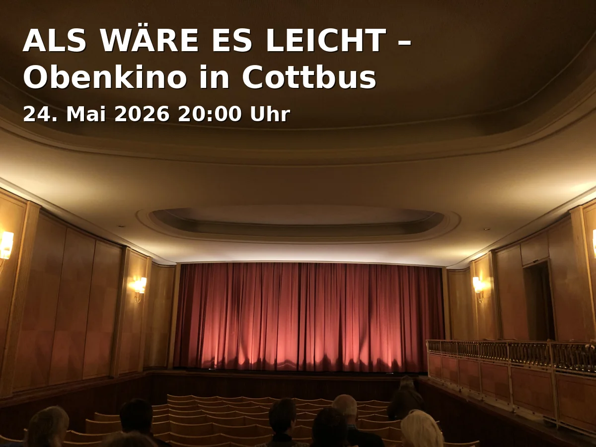 Event: AS IF IT WERE EASY – Obenkino in Cottbus in Obenkino, Straße der Jugend 16, 03046 Cottbus on 24. May 2026