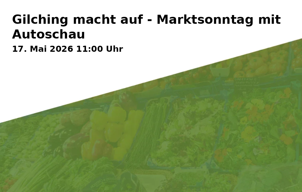 Event: Gilching macht auf - Marktsonntag mit Autoschau