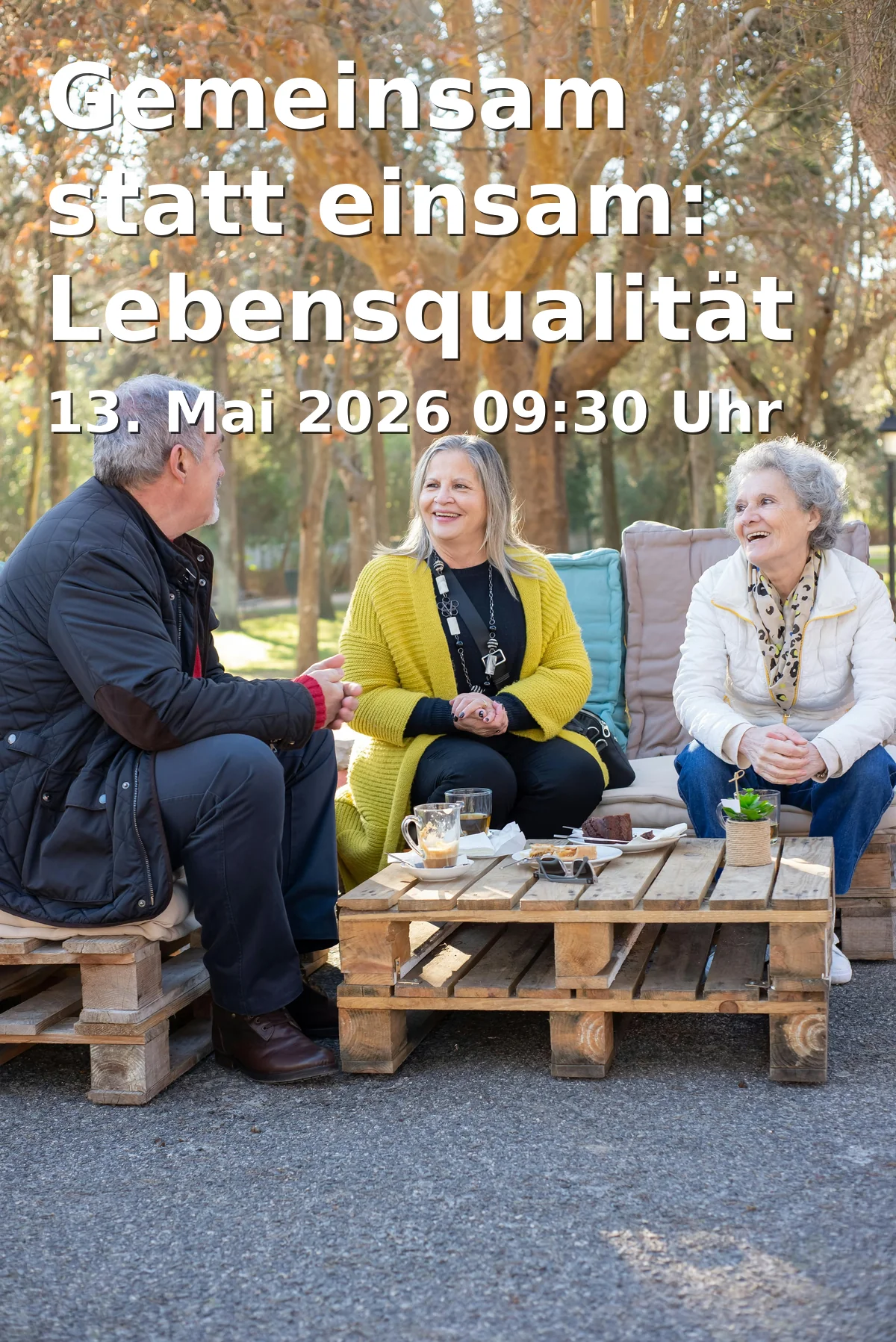 Event: Together instead of lonely: Quality of life in everyday life