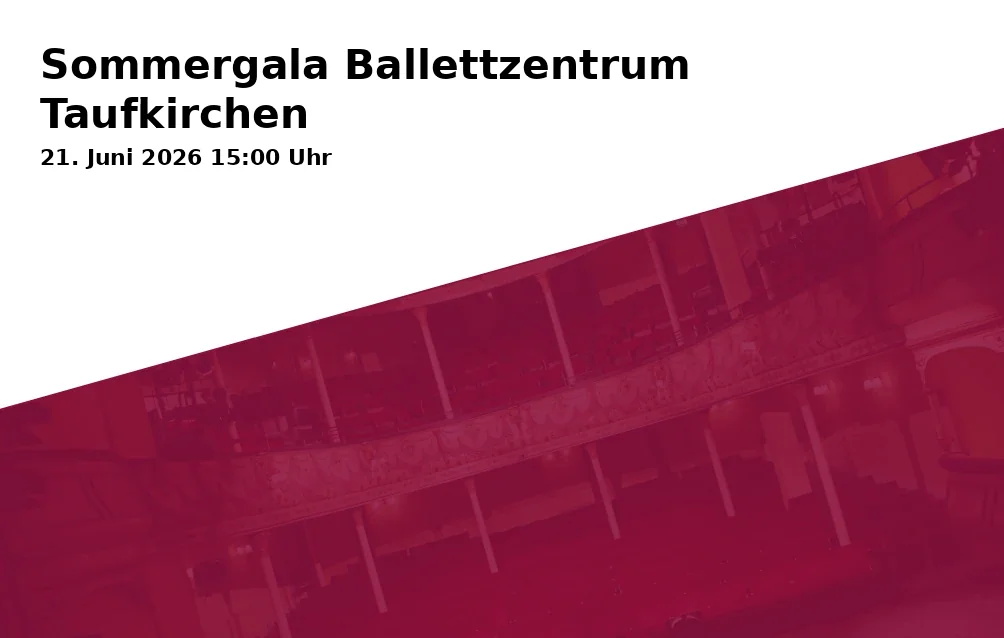 Event: Sommergala Ballettzentrum Taufkirchen