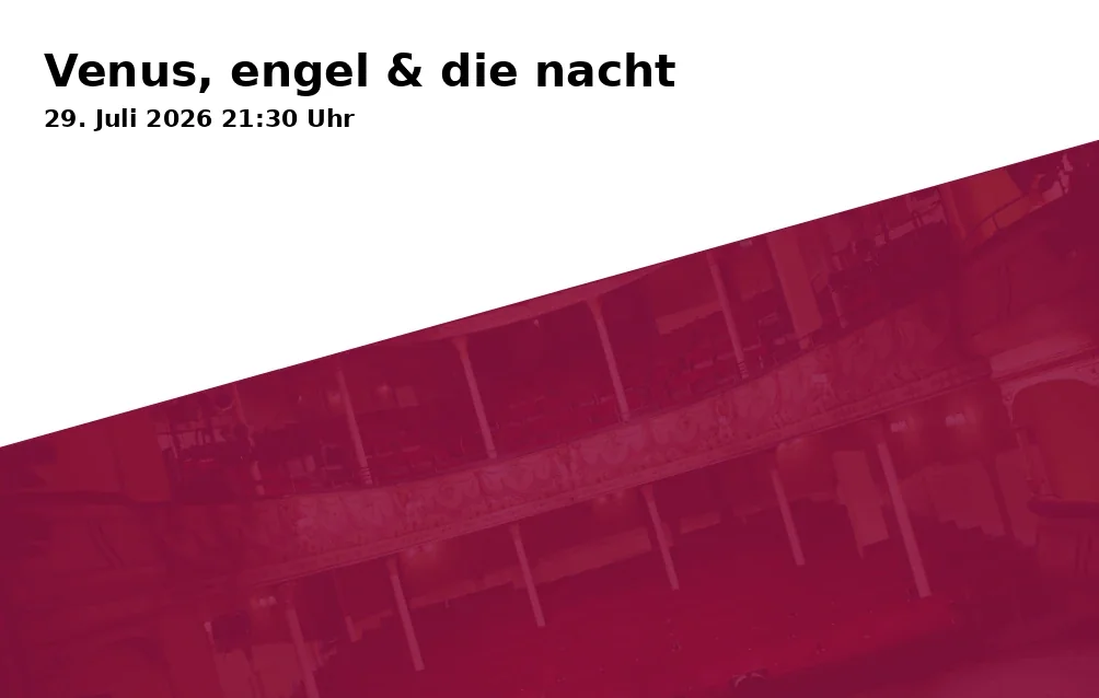 Event: Venus, engel & die nacht