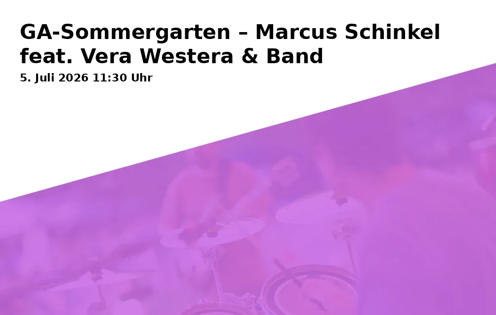 Event: GA-Summer Garden – Marcus Schinkel feat. Vera Westera & Band