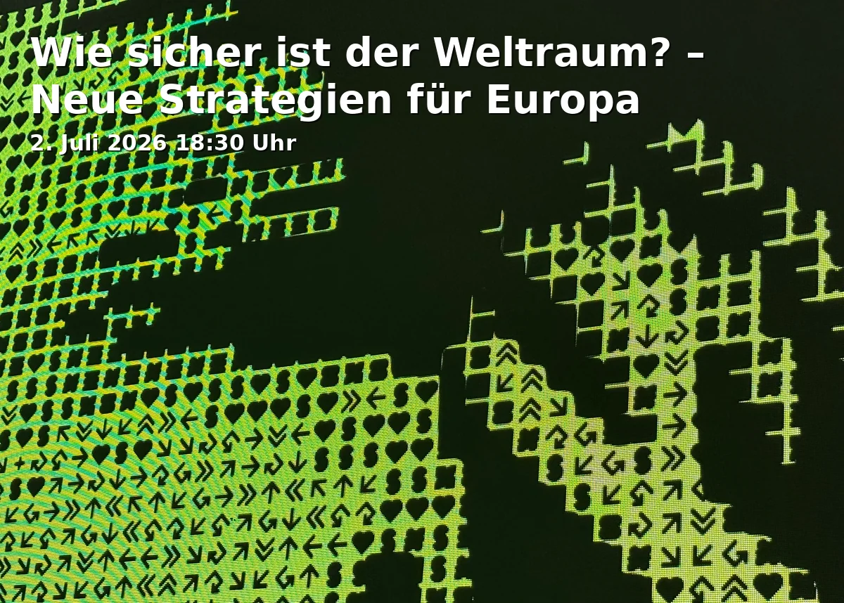 Event: How safe is space? – New strategies for Europe